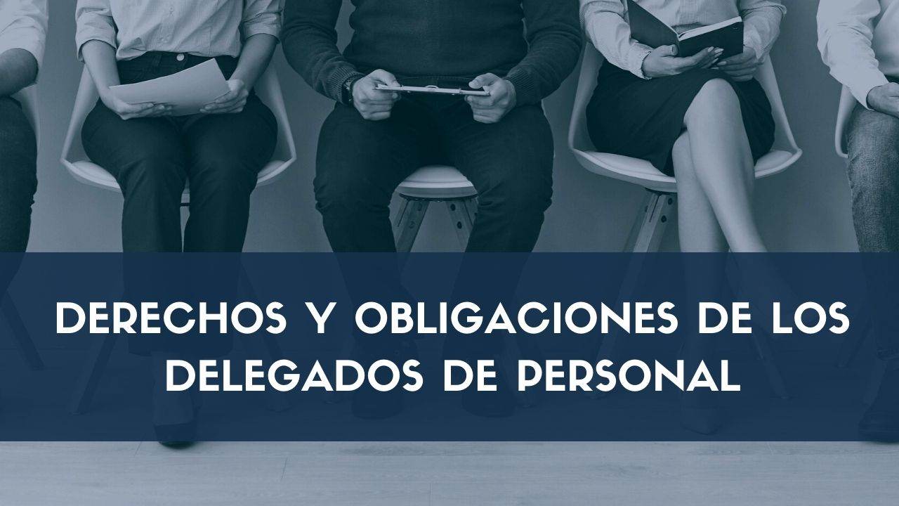 Derechos y obligaciones delegados de personal