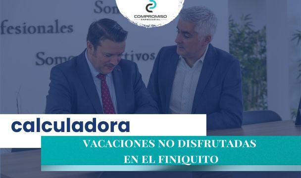 vacaciones no disfrutadas en finiquito